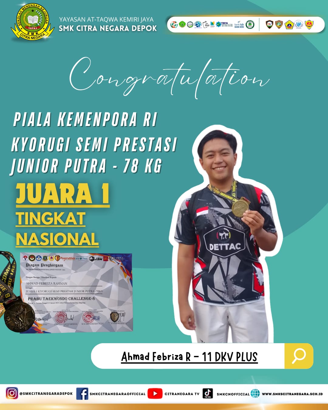 JUARA 1 TINGKAT NASIONAL PIALA KEMENPORA RI – KYORUGI SEMI PRESTASI JUNIOR PUTRA 78 KG